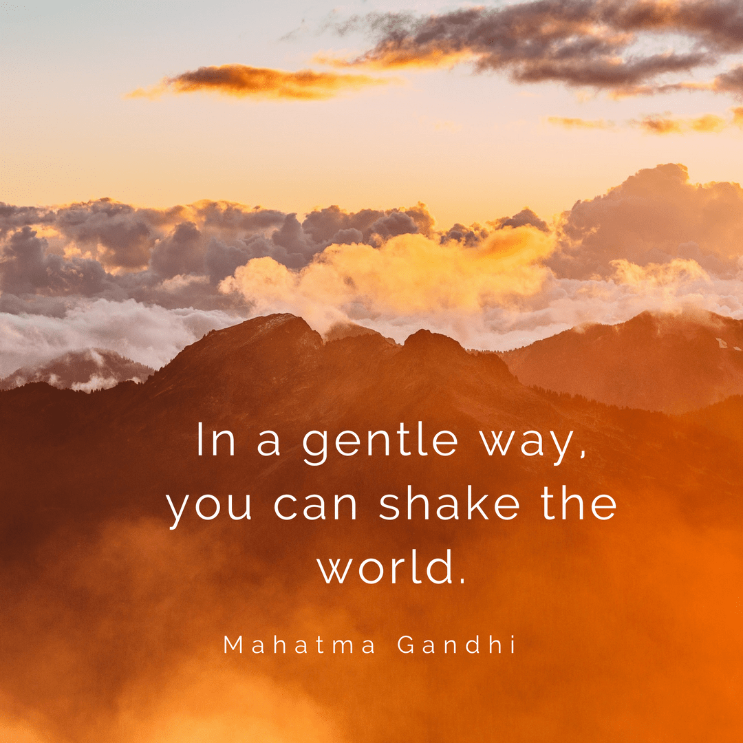 in-a-gentle-way-you-canshake-the-world